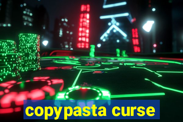 copypasta curse